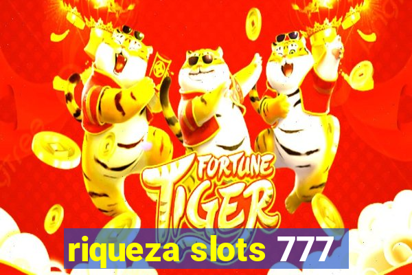 riqueza slots 777